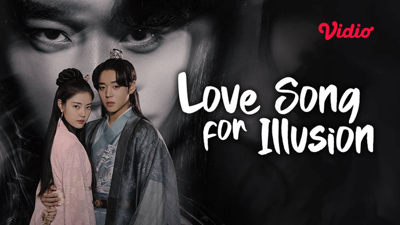 Nonton Love Song for Illusion (2024) Sub Indo | Drama Korea