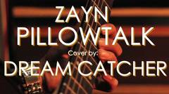 Zayn Malik - Pillowtalk (Punk Goes Pop) (Rock Cover) by Dream Catcher 