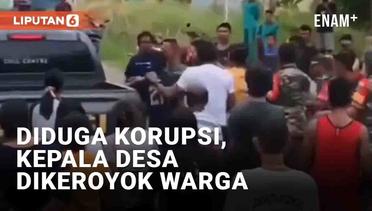 Diduga Korupsi Dana Desa, Kepala Desa di Halmahera Selatan Dikeroyok Warga