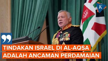 Raja Yordania Peringatkan Tindakan Israel di Masjid Al-Aqsha