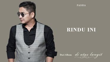 Pasha - Rindu Ini | Official Lyric Video