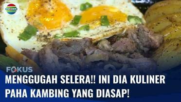 Kuliner Paha Kambing, Diasap hingga Ciptakan Aroma Khas yang Menggugah Selera! | Fokus