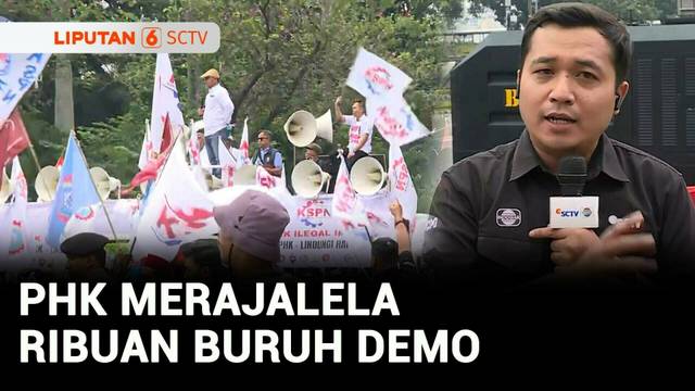 PHK Merajalela, Ribuan Buruh Demo | Liputan 6