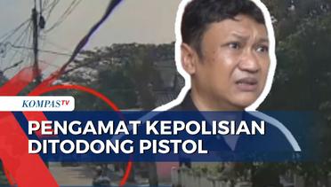 Kronologi Penodongan Pistol Pengamat Kepolisian oleh 4 Pria Tak Dikenal...