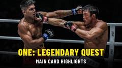 ONE: LEGENDARY QUEST Main Card | ONE Highlights