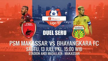 LAGA SERU SARA GENGSI Shopee Liga 1 PSM Makassar vs Bhayangkara FC Hanya di Indosiar - 13 Juli 2019