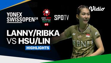 Women's Doubles Final: Lanny Tria Mayasari/Ribka Sugiarto (INA) vs HSU Ya Ching/LIN Wan Ching (TPE) - Highlights | Yonex Swiss Open 2024