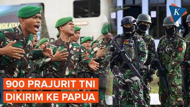 900 Prajurit TNI Diberangkatkan ke Papua, Situasi Tegang?