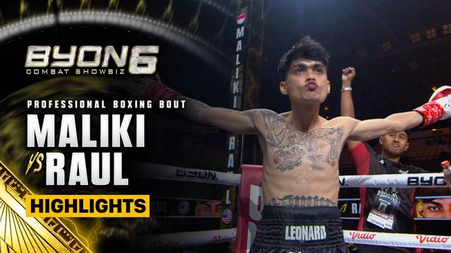 Leonard Maliki Somma vs Raul Gonzalez - Highlight | BYON Combat Showbiz 6 2025
