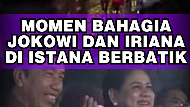 MOMEN BAHAGIA JOKOWI DAN IRIANA DI ISTANA BERBATIK