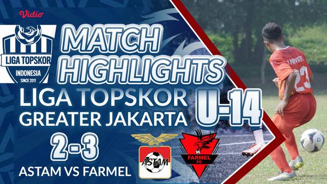 HIGHLIGHT 16 BESAR U-14: ASTAM VS FARMEL