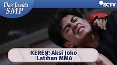 Memukau Sekali Aksi Joko Ketika Latihan MMA! | Dari Jendela SMP Episode 548