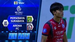 Mini Match - Persebaya Surabaya VS Arema FC | BRI Liga 1 2022/2023