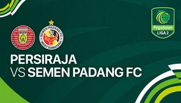 PERSIRAJA Banda Aceh vs Semen Padang FC - Full Match | Liga 2 2023/24