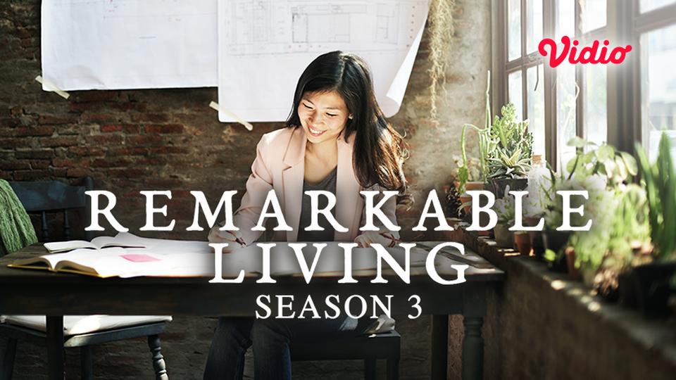 Remarkable Living Season  3