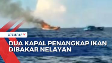 Nakal Tangkap Ikan Pakai Cantrang, Dua Kapal Dibakar Nelayan Lokal di Perairan Kubu Raya