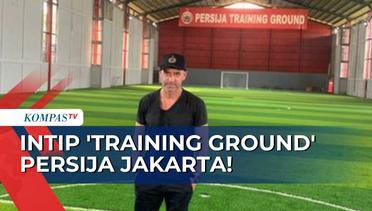 Meski Belum Sempurna, Persija Jakarta Terus Mantapkan Kualitas 'Training Ground' Eksklusifnya!