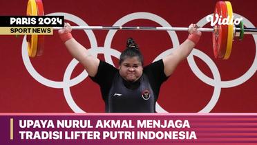 Upaya Nurul Akmal Menjaga Tradisi Lifter Putri Indonesia