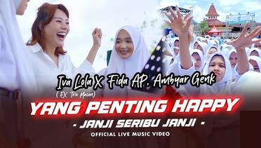 Iva Lola x Fida AP, Ambyar Genk - Yang Penting Happy (Official Music Video)
