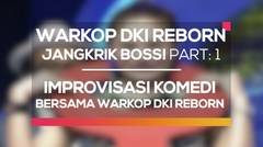 Improvisasi Komedi Bersama Para Pemain Warkop DKI Reborn, Jangkrik Boss! Part 1