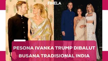 6 Pesona Ivanka Trump Putri Tertua Donald Trump Dibalut Busana Tradisional India