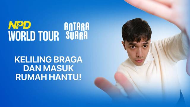 Keliling Braga dan Masuk Rumah Hantu! | NPD World Tour