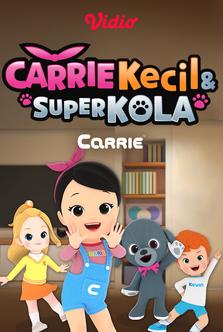Carrie Animation Studio - Carrie Kecil dan Super Kola