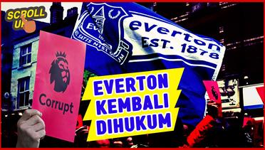 Lagi-lagi Everton Dihukum Pengurangan Poin, Semakin Dekat dengan Zona Degradasi