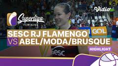 Highlights | Sesc RJ Flamengo vs Abel/Moda/Brusque | Brazilian Women's Volleyball League 2022/2023
