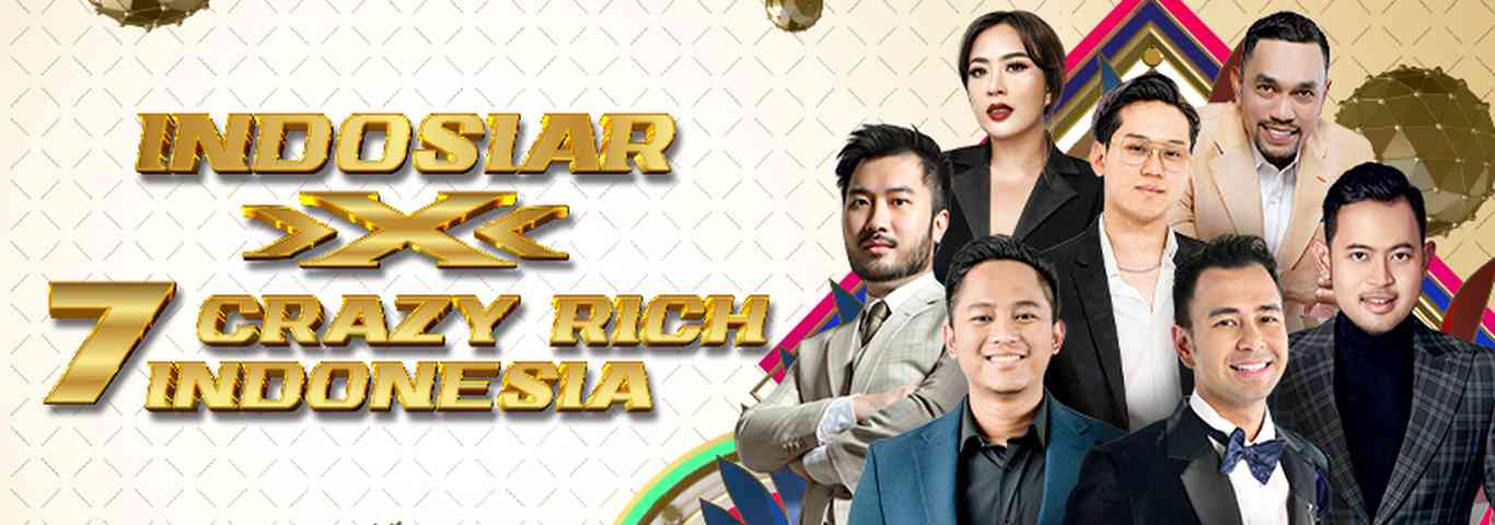 Indosiar x 7 Crazy Rich Indonesia