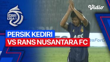 PERSIK Kediri vs RANS Nusantara FC - Mini Match | BRI Liga 1 2023/24