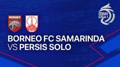 Borneo FC Samarinda vs Persis Solo - Full Match | BRI Liga 1 2023/24