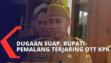Bupati Pemalang Ditangkap KPK bersama 23 Orang, Layanan Kantor Pemerintahan Kabupaten Terganggu?