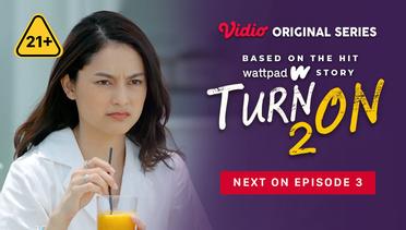 Turn On 2 - Vidio Original Series | Next On Episode 3
