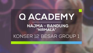 Najmah, Bandung - Nirmala (Q Academy - 12 Besar Group 1)