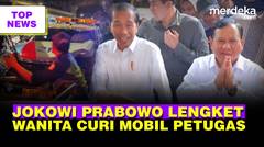 Momen Jokowi Makin Lengket Bareng Prabowo | Wanita Muda Curi Mobil Petugas Tol