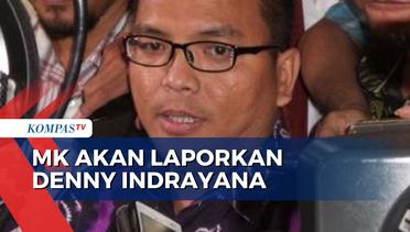 Soal Cuitan Bocoran Putusan Sistem Pemilu, MK Bakal Laporkan Denny Indrayana ke Organisasi Advokat