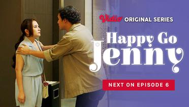 Happy Go Jenny - Vidio Original Series | Next On Episode 6