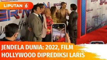 Jendela Dunia: 2022, Film Hollywood Diprediksi Akan Laris | Liputan 6
