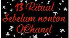 13 Ritual terbaik Sebelum nonton OChannel #13ritualnontonOC  #13ersamaOChannel