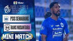 PSIS Semarang VS Rans Nusantara FC - Mini Match | BRI Liga 1 2023/24
