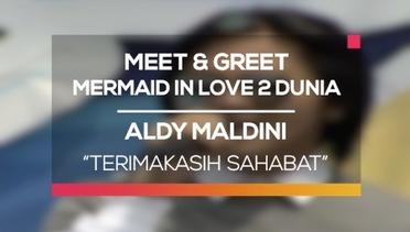 Aldy Maldini - Terimakasih Sahabat (Meet and Greet MIL 2 Dunia 'Happy New Year')