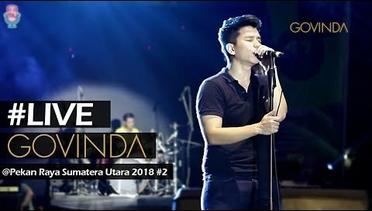 Live Performance Govinda | Pekan Raya Sumatera Utara 2018 #2