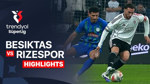 Besiktas vs Rizespor - Highlight | Trendyol Super Lig 2025/26