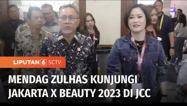 Mendag Zulhas Kunjungi Pameran Jakarta x Beauty 2023 di JCC Senayan | Liputan 6