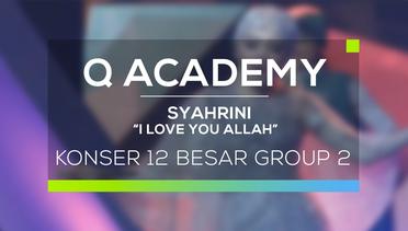 Syahrini - I Love You Allah (Q Academy - 12 Besar Group 2)