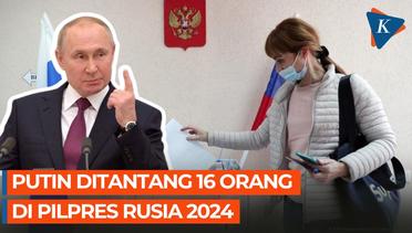 Pilpres Rusia 2024, 16 Orang Daftar Jadi Capres Penantang Putin