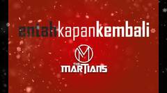 THE MARTIANS - ENTAH KAPAN KEMBALI (review)