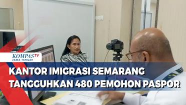 Kantor Imigrasi Semarang Tangguhkan 480 Pemohon Paspor