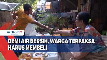Demi Air Bersih, Warga Terpaksa Harus Membeli
